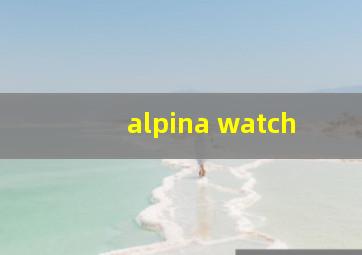 alpina watch